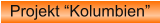 Projekt “Kolumbien”